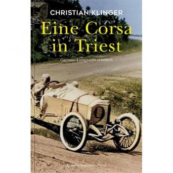 Christian Klinger Eine Corsa In Triest: Gaetano Lamprecht Ermittelt