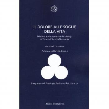 Il dolore alle soglie della vita. Dilemmi etici e necessità del dialogo in terapia intensiva neonatale