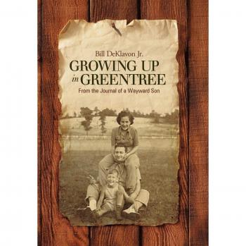 Growing Up in Greentree: From the Journal of a Wayward Son