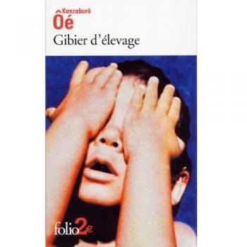 Kenzaburo Oe Gibiers D'Élevage