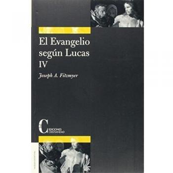 Evangelio según lucas, el. Tomo iv