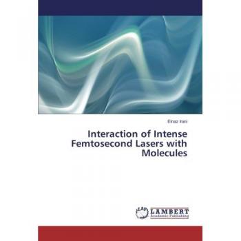 Interaction of Intense Femtosecond Lasers with Molecules