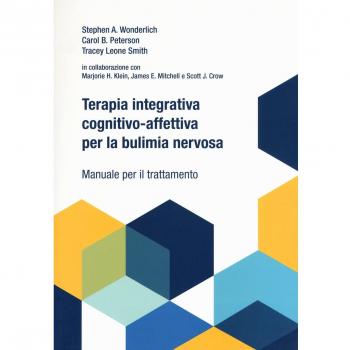 Terapia integrativa cognitivo-affettiva per la bulimia nervosa. Manuale per il trattamento