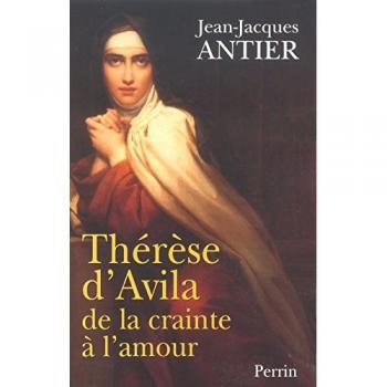 Thérèse d'Avila. De la crainte à l'amour