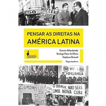 Pensar as Direitas na América Latina