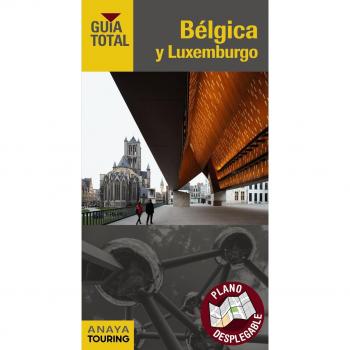 Guia total: bélgica y luxemburgo