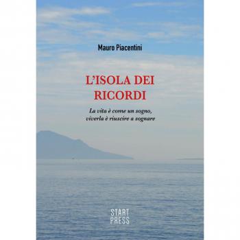 L'isola dei ricordi. La vita è come un sogno, viverla è riuscire a sognare
