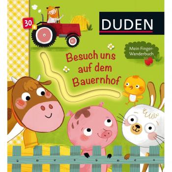 Duden: Besuch uns auf dem Bauernhof. Mein Finger-Wanderbuch: ab 30 Monaten