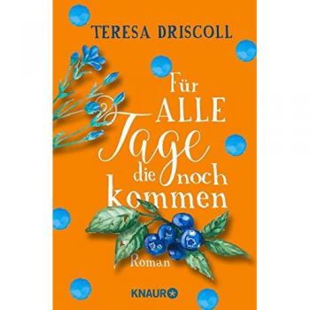 Für alle Tage, die noch kommen: Roman