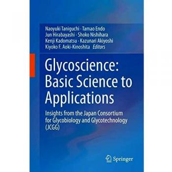 Glycoscience: Basic Science to Applications: Insights from the Japan Consortium for Glycobiology and Glycotechnology