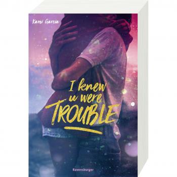 I Knew U Were Trouble (Ravensburger Taschenbücher)