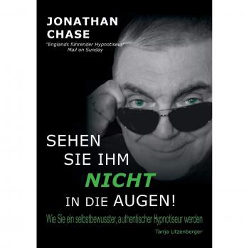 Chase, Jonathan: Sehen Sie ihm nicht in die Augen!