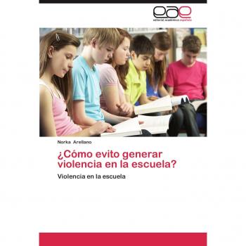 ¿Cómo evito generar violencia en la escuela?: Violencia en la escuela