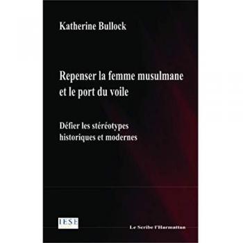 Repenser la femme musulmane et le port du voile : Défier les stéréotypes historiques et modernes (Le Scribe arabe)