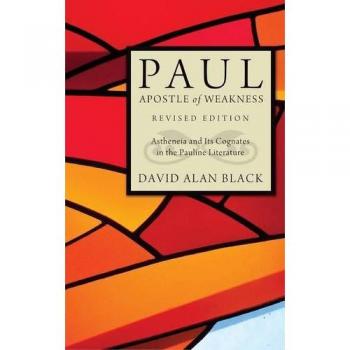 Paul, Apostle of Weakness