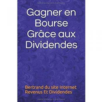 Gagner en Bourse Grâce aux Dividendes