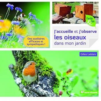 J'accueille et j'observe les oiseaux dans mon jardin