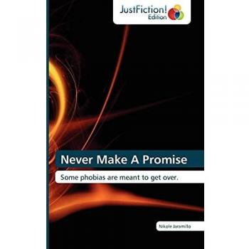 Never Make A Promise: Some phobias are meant to get over.