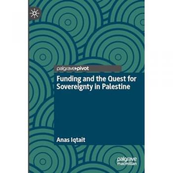 Funding and the Quest for Sovereignty in Palestine