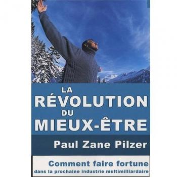 La révolution du mieux-être : Comment faire fortune dans la prochaine industrie multimilliardaire