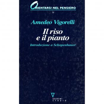 Il riso e il pianto. Introduzione a Schopenhauer