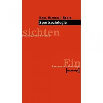 Karl-Heinrich Bette Sportsoziologie