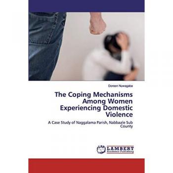The Coping Mechanisms Among Women Experiencing Domestic Violence