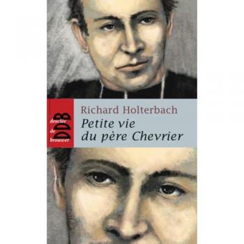 Petite vie du père Chevrier