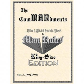 The ComMandments; The Official Guide Book to Man Rules, KingSize Edition