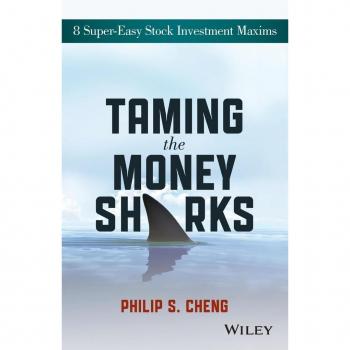Taming the Money Sharks by Philip ShuYing Cheng