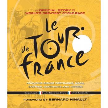 Le Tour de France: The Official History By Serge Laget