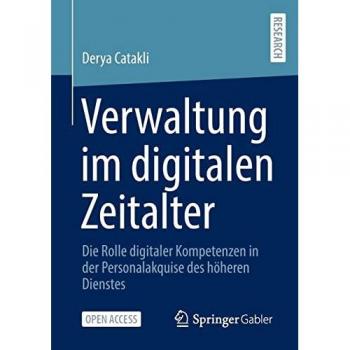 Verwaltung im digitalen Zeitalter: Die Rolle digitaler Kompetenzen in der Personalakquise des höheren Dienstes