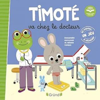 Timoté va chez le docteur : écoute aussi l'histoire