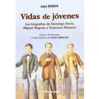 Vidas de jóvenes: Las biografías de Domingo Savio, Miguel Magone y Francisco Besucco (Tapa blanda).
