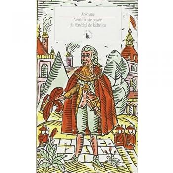 Véritable vie privée du Maréchal de Richelieu