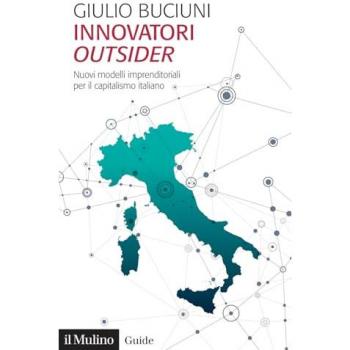 Innovatori outsider. Nuovi modelli imprenditoriali per il capital...