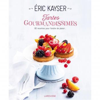 Tartes gourmandissimes : 80 recettes pour fondre de plaisir