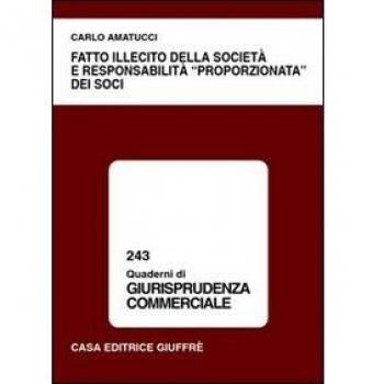 Fatto illecito della società e responsabilità «proporzionata» dei soci