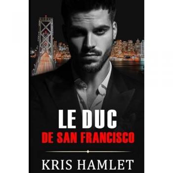 Le Duc de San Francisco (Mobster Series (French edition), Band 2)