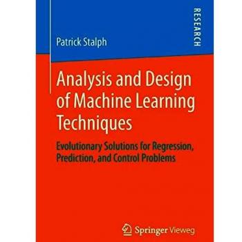 Analysis and Design of Machine Learning Techniques