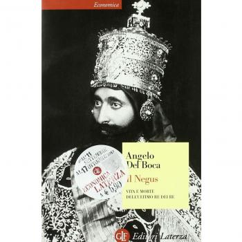 Il Negus. Vita e morte dell'ultimo re dei re