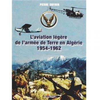 L’aviation légère de l’armée de Terre en Algérie (1954-1962)