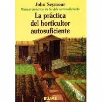 Man Prac Vida Aut. Práctica del horticultor autosuficiente (Tapa blanda).