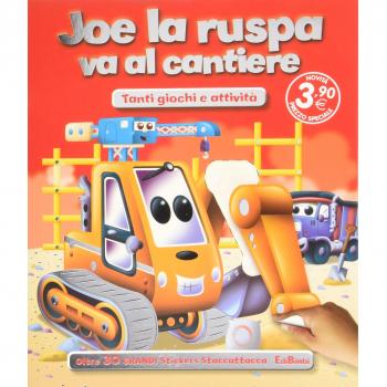 Joe la ruspa va al cantiere. Con adesivi