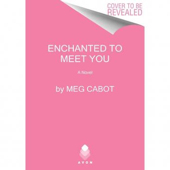 Enchanted to Meet You : A Witches of West Harbor Novel, by Meg Cabot