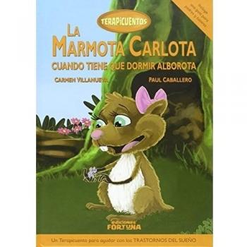 La marmota carlota cuando tiene que dormir alborota