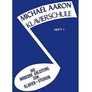 Michael Aaron Klavierschule, Heft 1: Die Moderne Anleitung zum Klavier