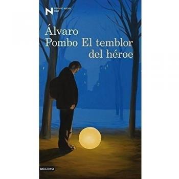 El temblor del héroe: Premio Nadal de Novela 2012 (Áncora & Delfin)