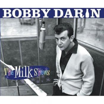 Bobby Darin The Milk Shows (2cd Deluxe Edition)