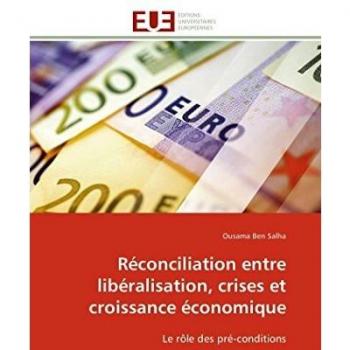 Réconciliation entre libéralisation, crises et croissance économique: Le rôle des pré-conditions